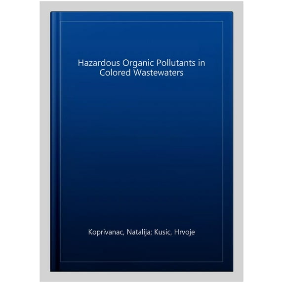 Hazardous Organic Pollutants in Colored Wastewaters