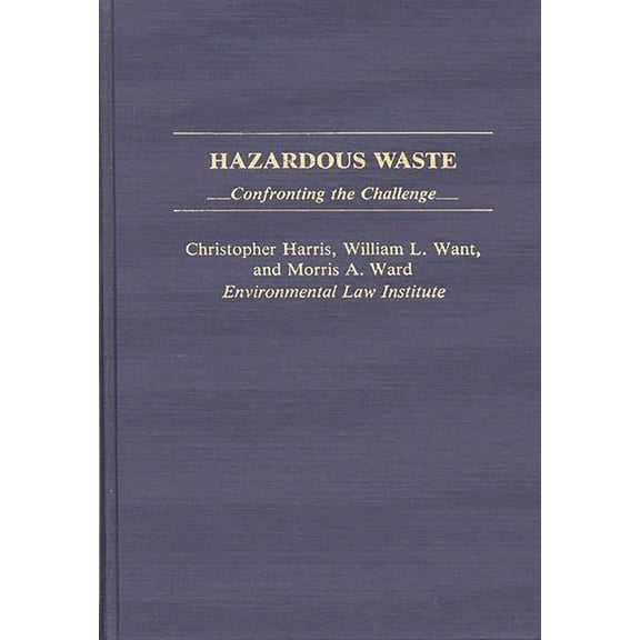 Hazardous Waste: Confronting the Challenge, (Hardcover)