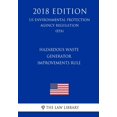 thumbnail image 1 of Hazardous Waste Generator Improvements Rule (Us Environmental Protection Agency Regulation) (Epa) (2018 Edition) (Paperback), 1 of 1
