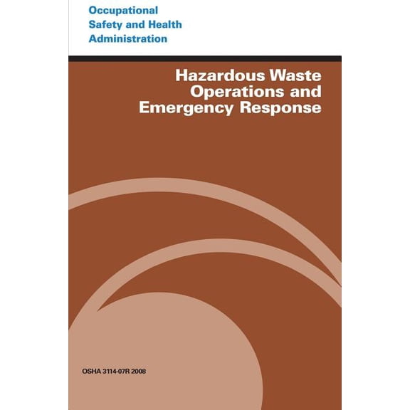Hazardous Waste Operations and Emergency Response