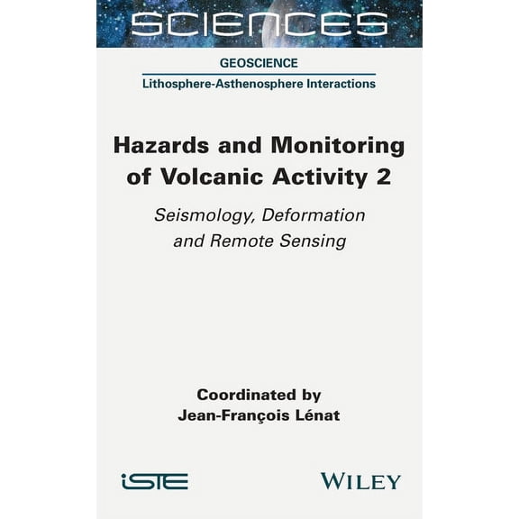 Hazards and Monitoring of Volcanic Activity 2: Seismology, Deformation and Remote Sensing, (Hardcover)