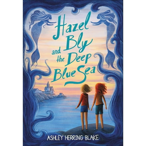 Hazel Bly and the Deep Blue Sea, (Hardcover)