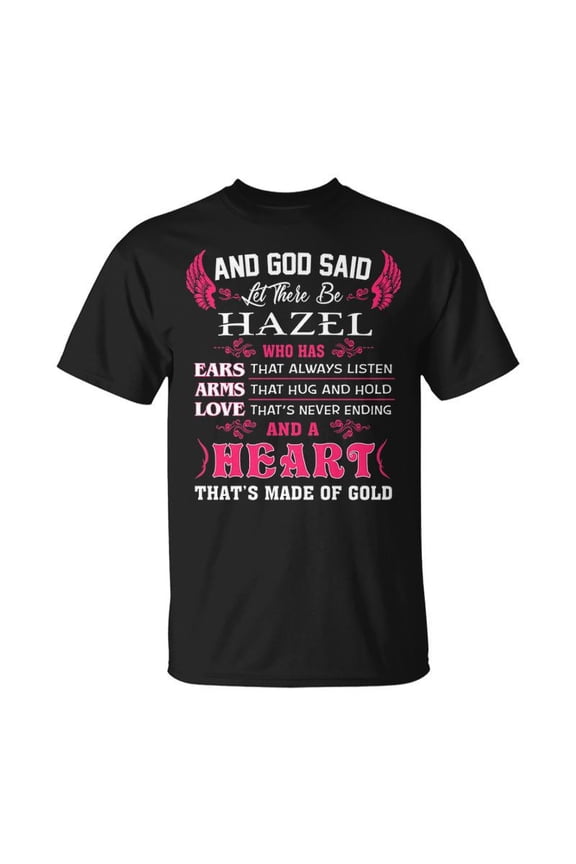 Hazel Name And God Said Let There Be Hazel TShirt
