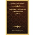 thumbnail image 1 of Hazeldale And Outline Of The Seasons (1867) (Paperback), 1 of 1
