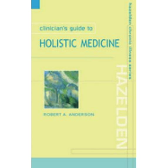 Pre-Owned Clinician's Guide to Holistic Medicine (Paperback) 0071347143 9780071347143