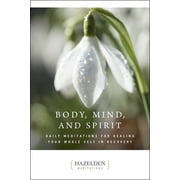 Hazelden Meditations Body, Mind, and Spirit Daily Meditations Paperback
