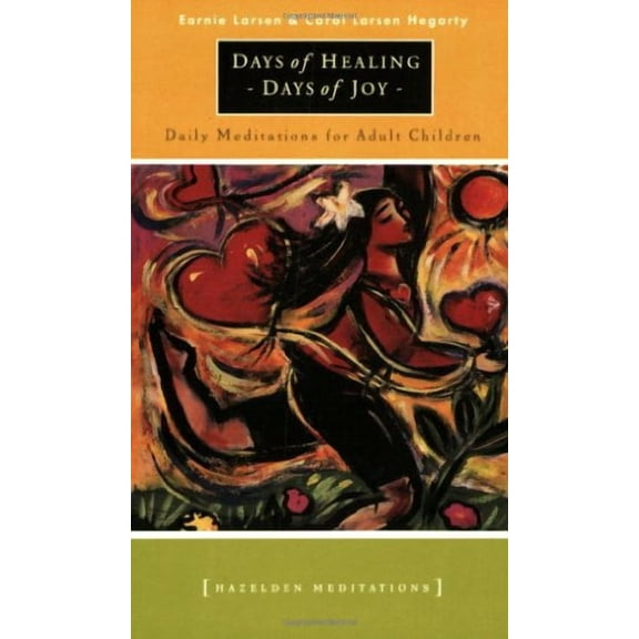 Days of Healing, Days of Joy: Daily Meditations for Adult Children