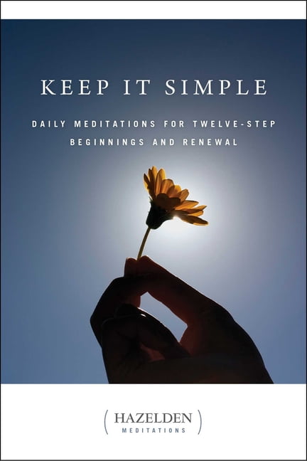 Hazelden Meditations Keep It Simple: Daily Meditations for