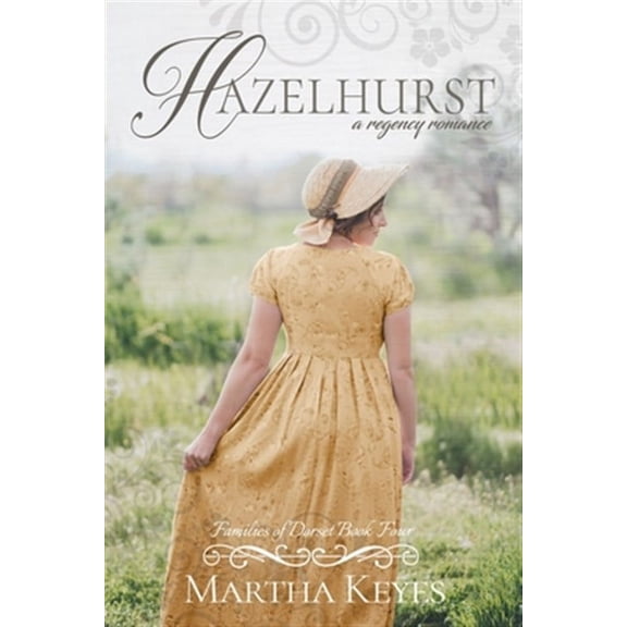 Families of Dorset: Hazelhurst: A Regency Romance (Paperback)