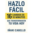 thumbnail image 1 of Hazlo Facil Psicologia Transpersonal Hazlo Facil: 16 Cambios de 10 Minutos Que Transformaran Tu Vida Hoy, Book 1, (Paperback), 1 of 1