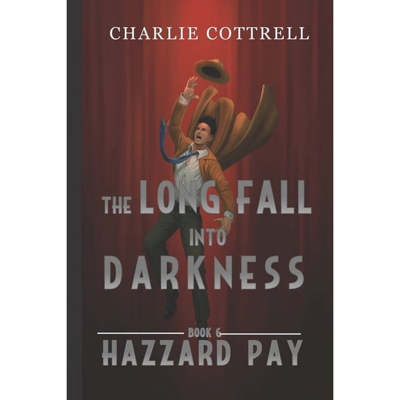 Hazzard Pay: The Long Fall Into Darkness (Paperback)