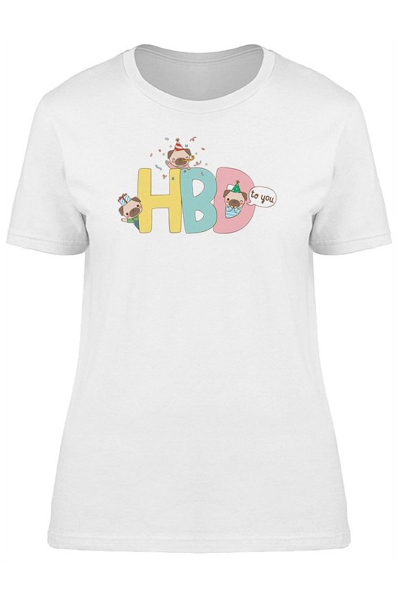 Hbd To You Cute Pugs Doodles T-Shirt Women -Image by Shutterstock, Female XX-Large