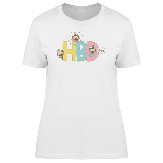 Hbd To You Cute Pugs Doodles T-Shirt Women -Image by Shutterstock, Female XX-Large