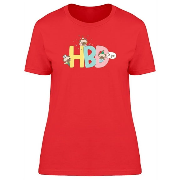 Hbd To You Cute Pugs Doodles T-Shirt Women -Image by Shutterstock, Female x-Large