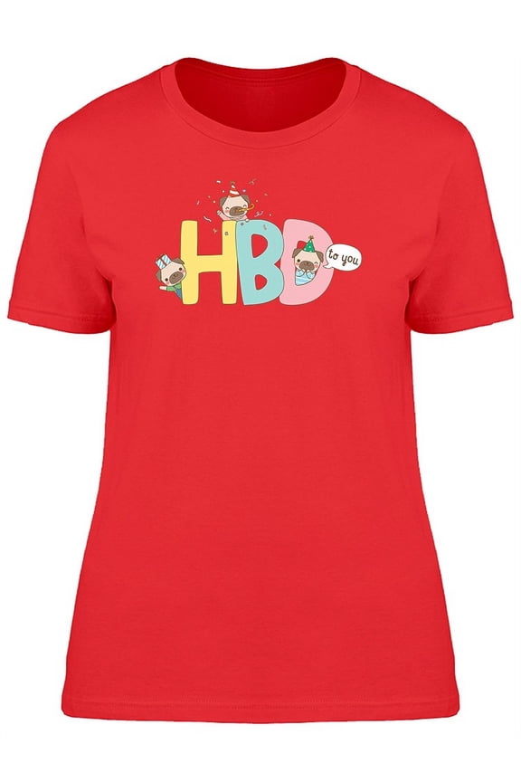 Hbd To You Cute Pugs Doodles T-Shirt Women -Image by Shutterstock, Female x-Large