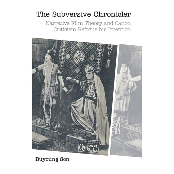 Hbm: The Subversive Chronicler : Narrative Film Theory and Canon Criticism Refocus his Intention (Series #83) (Hardcover)