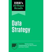 HBRs 10 Must Reads Hbrs 10 Must Reads on Data Strategy Featuring Democratizing Transformation by Marco Iansiti and Satya Nadella, Paperback
