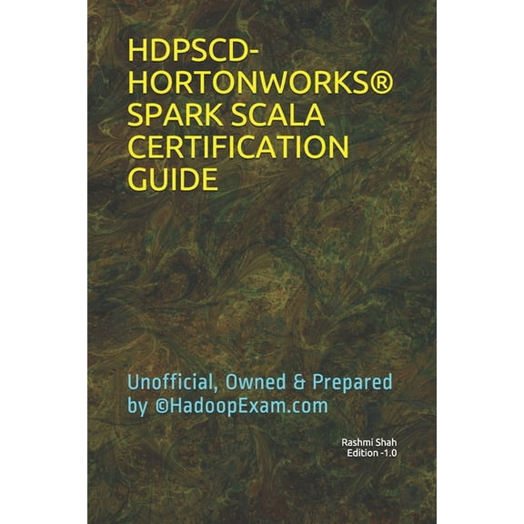 Hdpscd Hdpscd-Hortonworks(r) Spark Scala Certification Guide: Unofficial, Owned & Prepared by (c)HadoopExam.com, Book 1, (Paperback)