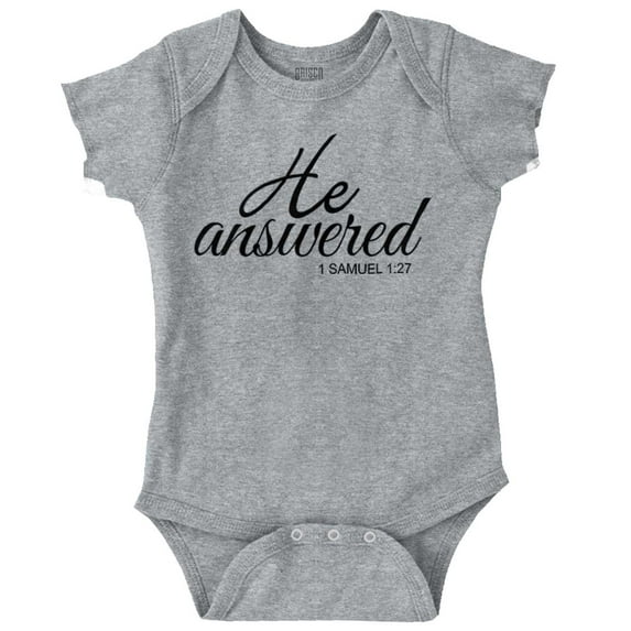 He Answered Samuel 1:17 Christian Romper Boys or Girls Infant Baby Brisco Brands NB