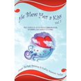 thumbnail image 1 of He Blew Her a Kiss: Volume 2, True Stories of After-Death Communication, Affirming Love Shared is Eternal, (Paperback), 1 of 1