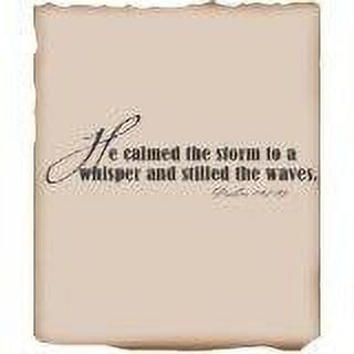 He Calmed The Storm To A Whisper– Living Room– Peel & Stick Sticker - Vinyl Wall Decal
