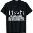 thumbnail image 1 of He Came He Died He Arose He Ascended And He Is Coming Back T-Shirt, 1 of 4