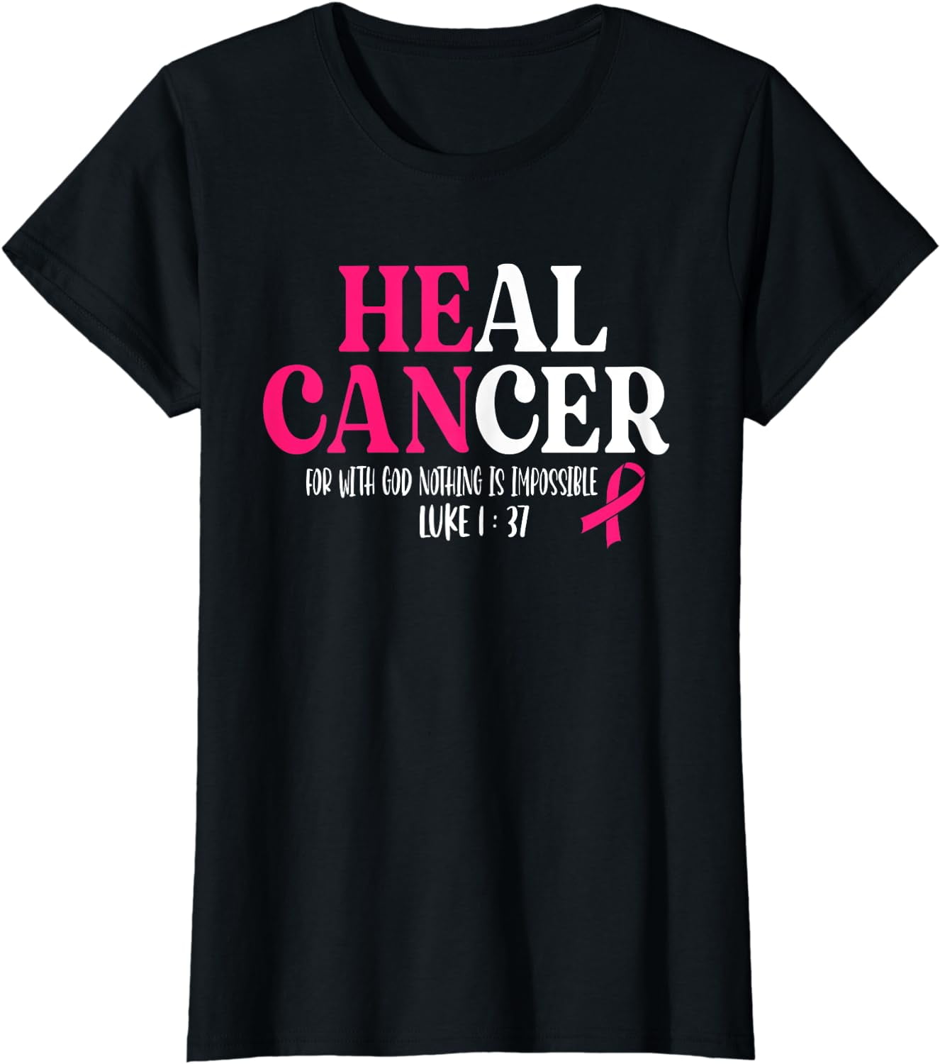 He Can Heal Cancer Pink Ribbon Breast Cancer Awareness TShirt
