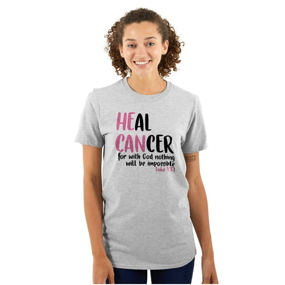 He Can Heal Cancer Religious BCA Women's Graphic T Shirt Tees Brisco Brands X