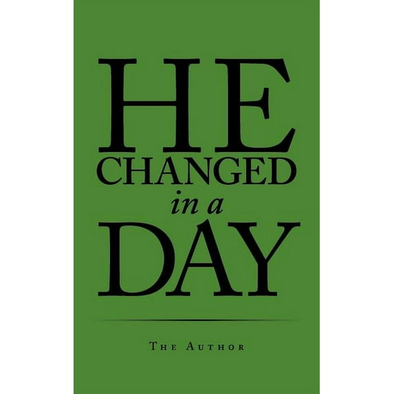 He Changed in a Day (Paperback)