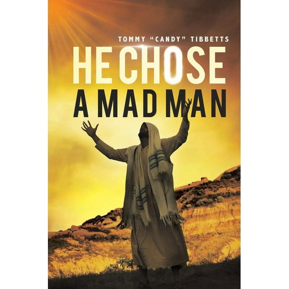 He Chose A Madman (Paperback)