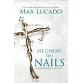 thumbnail image 1 of Pre-Owned He Chose the Nails: What God Did to Win Your Heart - The Perfect Christian Gift for Lent and Easter (Paperback) 0718085078 9780718085070, 1 of 1