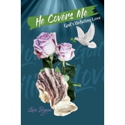 He Covers Me Gods Unfailing Love, Paperback
