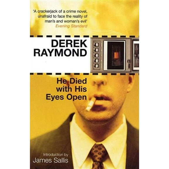 He Died with His Eyes Open (Paperback) by Derek Raymond