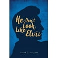 thumbnail image 1 of He Don't Look Like Elvis, (Paperback), 1 of 1