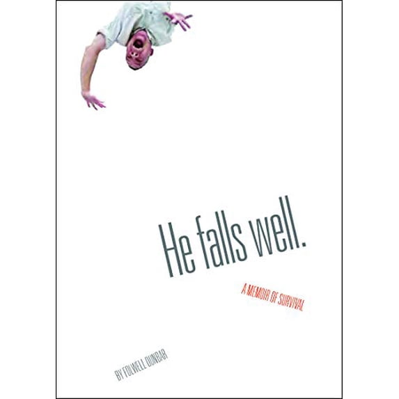 Pre-Owned He Falls Well: A Memoir of Survival Paperback