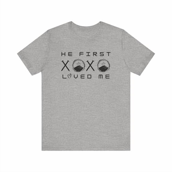 He First Loved Me Christian T-Shirt for Men and Women, Jesus XOXO Tee, Nails Thorn of Crowns Cross Shirt, Bible Tee