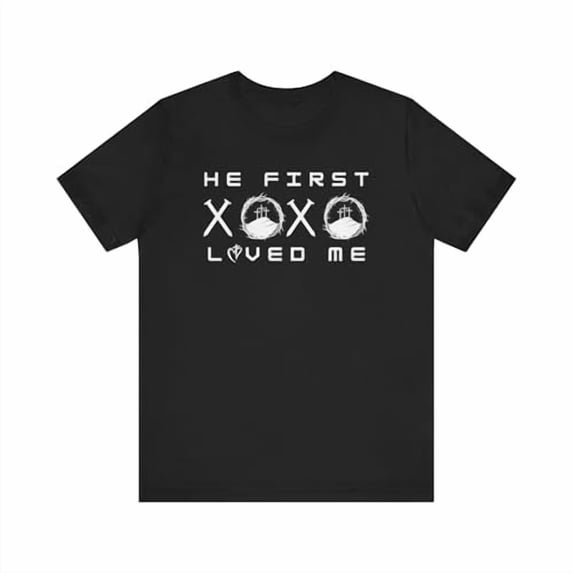 He First Loved Me Christian T-Shirt for Men and Women, Jesus XOXO Tee, Nails Thorn of Crowns Cross Shirt, Bible Tee