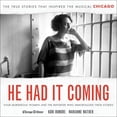 thumbnail image 1 of He Had It Coming: Four Murderous Women and the Reporter Who Immortalized Their Stories (Audiobook), 1 of 1