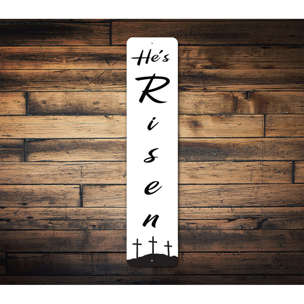 He Has Risen Metal Sign