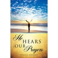 thumbnail image 1 of He Hears Our Prayers, (Paperback), 1 of 1