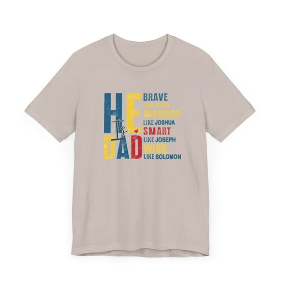 He Is Dad Unisex T-Shirt