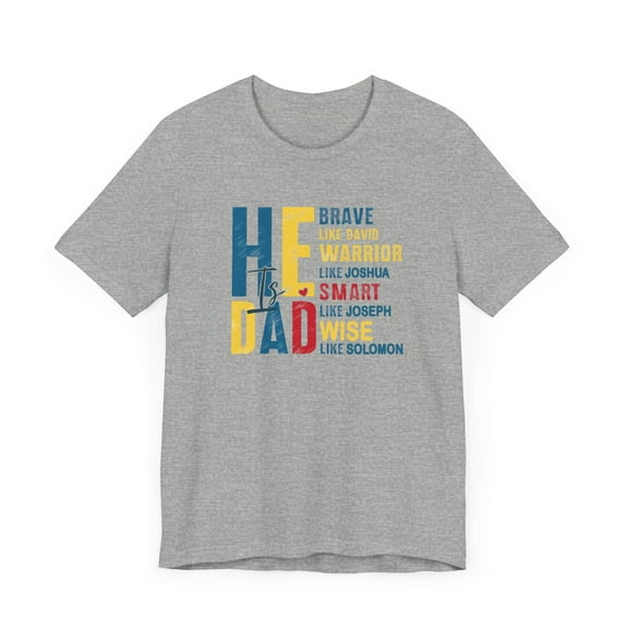 He Is Dad Unisex T-Shirt