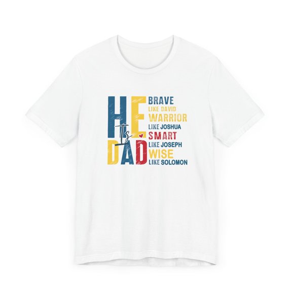 He Is Dad Unisex T-Shirt
