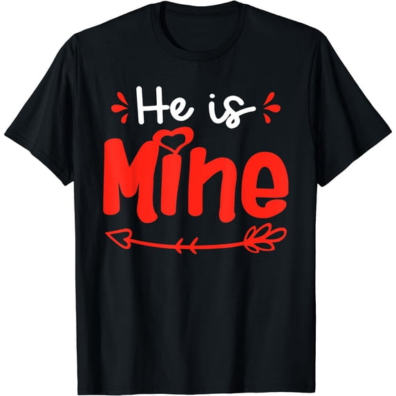 He Is Mine She Is Mine Set Matching Couples Valentine's Day T-Shirt Black Small