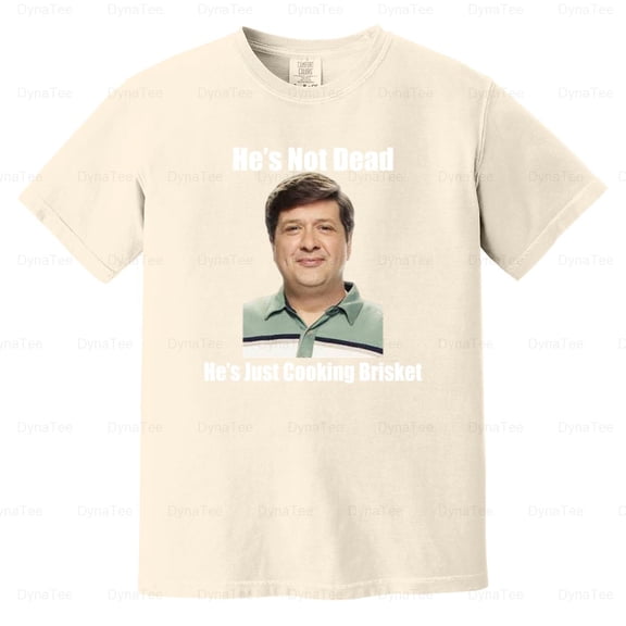 He Is Not Dead Young Sheldon Cooking Brisket Funny TV Show Comfort Color T-Shirt Unisex, up to 4XL