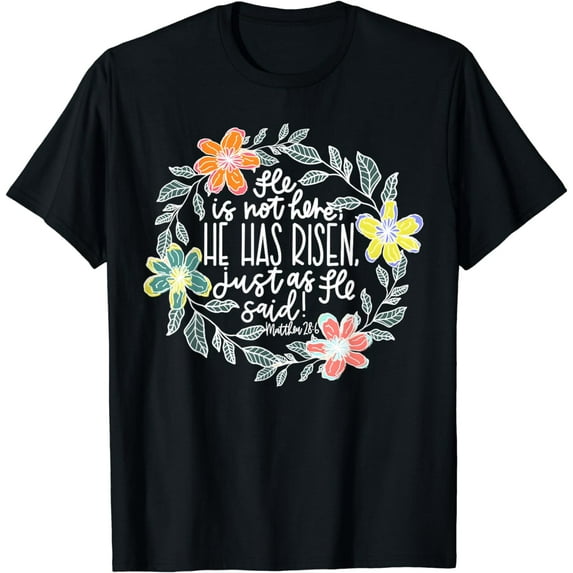 He Is Not Here He Has Risen Happy Easter Day Jesus Christian T-Shirt