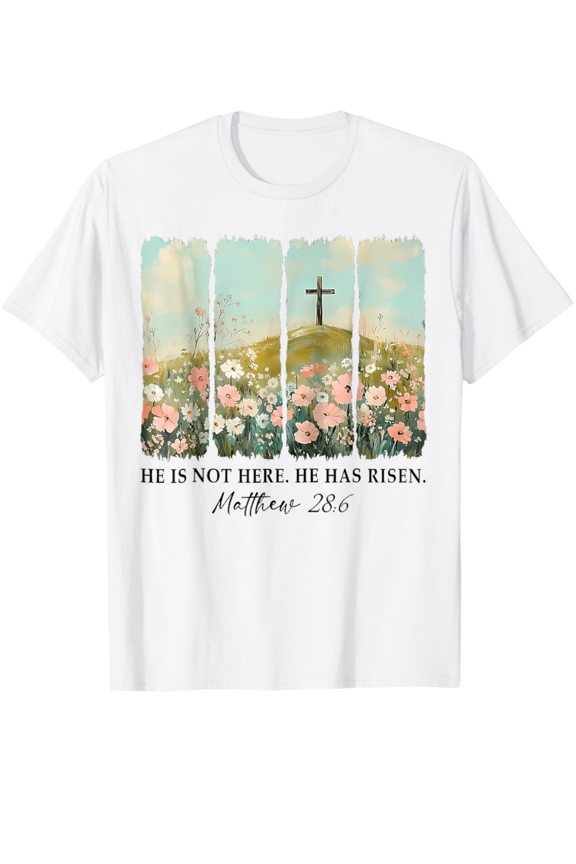 He Is Not Here He Is Risen Wildflower Easter Christian T-Shirt