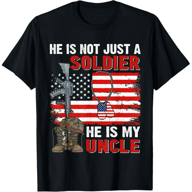 He Is Not Just A Soldier He Is My Uncle Niece Nephew Funny TShirt