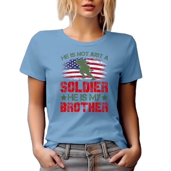 He Is Not Just a Soldier, He Is My Brother, Bro in Military or Army, Baby Blue T-Shirt, XL