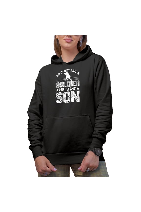 He Is Not Just a Soldier, He Is My Son - Army or Military Themed, Black Hooded Sweatshirt or Hoodie, 3XL